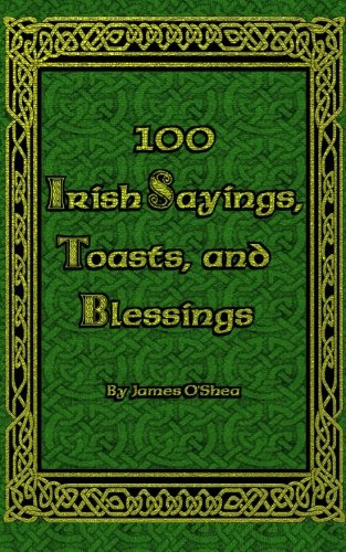 Stock image for 100 Irish Sayings, Toasts, and Blessings for sale by ThriftBooks-Atlanta