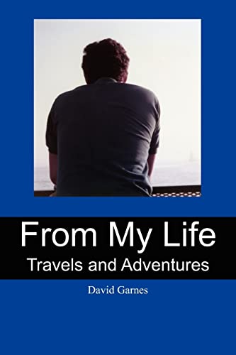 Stock image for From My Life: Travels and Adventures for sale by THE SAINT BOOKSTORE