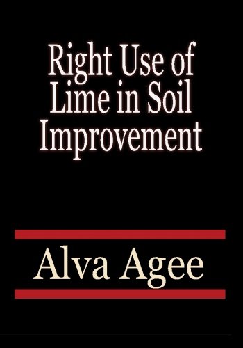 9781451517354: Right Use of Lime in Soil Improvement - Alva Agee