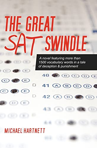 9781451518955: The Great SAT Swindle: A novel featuring more than 1500 vocabulary words in a tale of deception & punishment