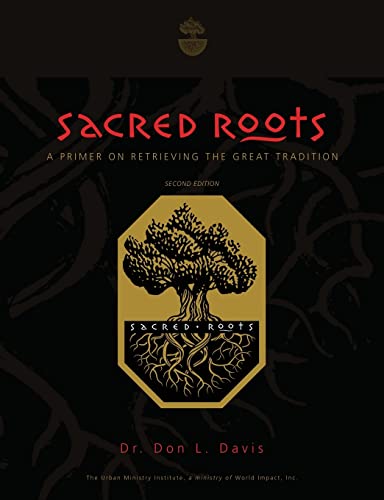 Stock image for Sacred Roots: A Primer on Retrieving the Great Tradition for sale by Indiana Book Company