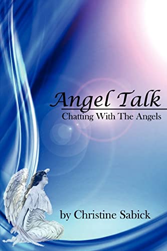 Stock image for Angel Talk: Chatting With The Angels for sale by THE SAINT BOOKSTORE