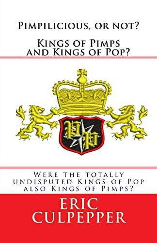 Beispielbild fr Pimpilicious, or not? Kings of Pimps and Kings of Pop?: Were the totally undisputed Kings of Pop also Kings of Pimps? zum Verkauf von Lucky's Textbooks