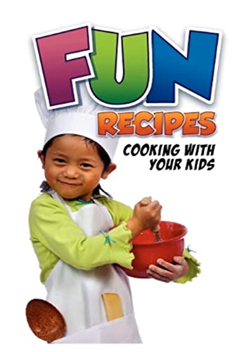 Stock image for Fun Recipes, Cooking with your Kids for sale by Lucky's Textbooks