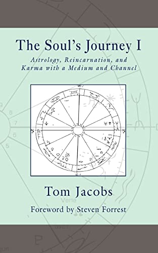 Stock image for The Soul's Journey I: Astrology, Reincarnation, and Karma with a Medium and Channel for sale by PlumCircle