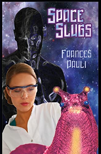 Space Slugs - Pauli, Frances