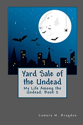 Stock image for Yard Sale of the Undead: My Life among the Undead: for sale by ThriftBooks-Dallas