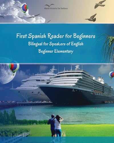 Stock image for First Spanish Reader for beginners bilingual for speakers of English: First Spanish dual-language Reader for speakers of English with bi-directional . for beginners (Graded Spanish Readers) for sale by New Legacy Books