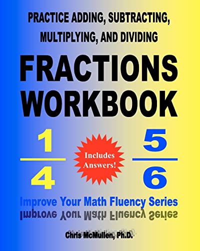 Imagen de archivo de Practice Adding, Subtracting, Multiplying, and Dividing Fractions Workbook: Improve Your Math Fluency Series a la venta por HPB-Emerald