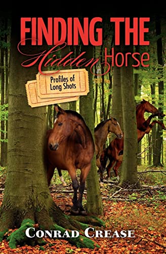 Beispielbild fr Finding The Hidden Horse: Profiles of Long Shots zum Verkauf von HPB-Diamond