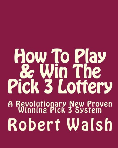 9781451542011: How To Play & Win The Pick 3 Lottery: Volume 1