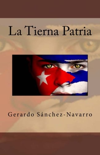 Beispielbild fr La Tierna Patria (Spanish Edition) (Volume 1) zum Verkauf von Revaluation Books