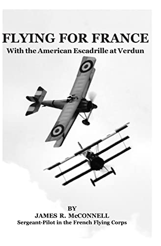 9781451543261: Flying For France: With the American Escadrille at Verdun