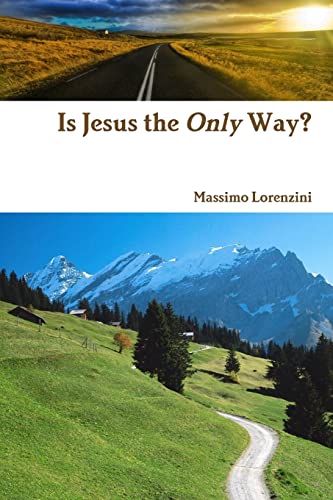 Beispielbild fr Is Jesus the Only Way? zum Verkauf von THE SAINT BOOKSTORE