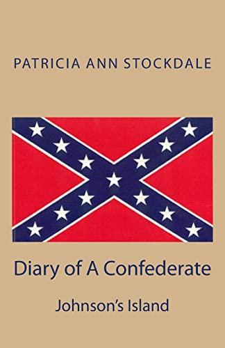 Beispielbild fr Diary of A Confederate: Johnson's Island zum Verkauf von Wonder Book