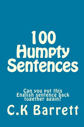 100 Humpty Sentences: Can you put this English sentence back together again? (9781451543766) by Barrett, C.K