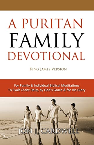 Stock image for A Puritan Family Devotional King James Version for sale by PBShop.store US