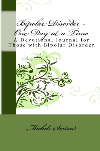 Beispielbild fr Bipolar Disorder - One Day at a Time: A Devotional Journal for Those with Bipolar Disorder zum Verkauf von ThriftBooks-Dallas