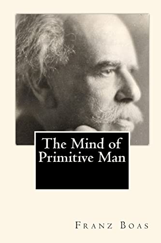 The Mind of Primitive Man (9781451546996) by Boas, Franz