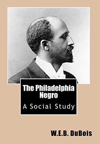 Stock image for The Philadelphia Negro: A Social Study for sale by Textbooks_Source