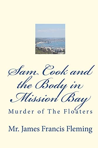 Stock image for Sam Cook and the Body in Mission Bay: Murder of The Floaters for sale by Lucky's Textbooks