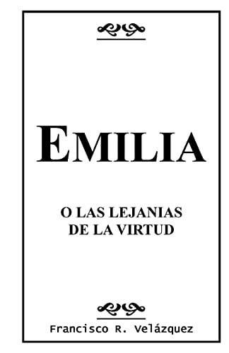 Imagen de archivo de Emilia: O Las Lejanias De La Virtud a la venta por THE SAINT BOOKSTORE
