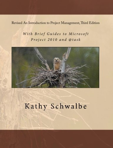 Stock image for Revised An Introduction to Project Management, Third Edition: With Brief Guides to Microsoft Project 2010 and @task for sale by Books of the Smoky Mountains