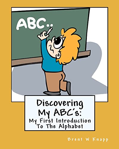 Imagen de archivo de Discovering My ABC's: My First Introduction To The Alphabet a la venta por THE SAINT BOOKSTORE