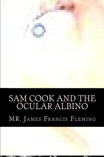 Stock image for Sam Cook and the Ocular Albino: Keep Your Enemies Close for sale by Revaluation Books