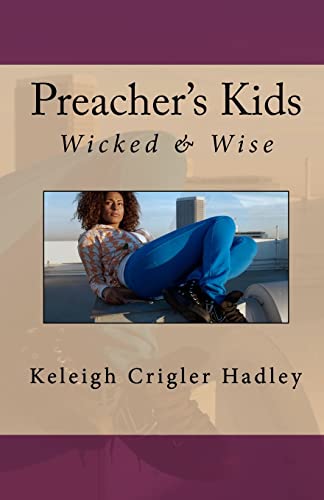 Beispielbild fr Preacher's Kids: Wicked and Wise zum Verkauf von THE SAINT BOOKSTORE