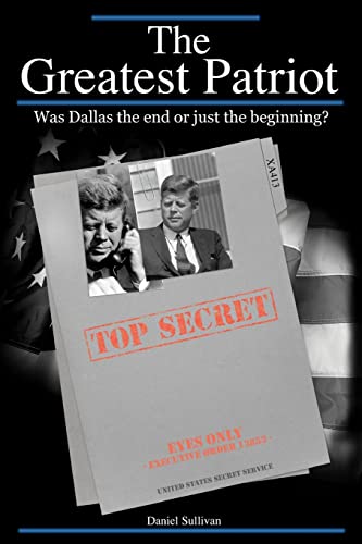 Beispielbild fr The Greatest Patriot: Was Dallas the end or just the beginning? zum Verkauf von Books From California