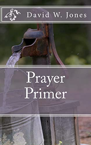 Prayer Primer (9781451557398) by Jones, David W