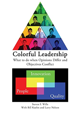 Stock image for Colorful Leadership: What to do when Opinions Differ and Objectives Conflict for sale by HPB-Emerald