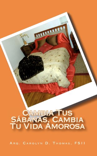 9781451560831: Cambia Tus Sabanas, Cambia Tu Vida Amorosa / Change Your Sheets, Change Your Love Life