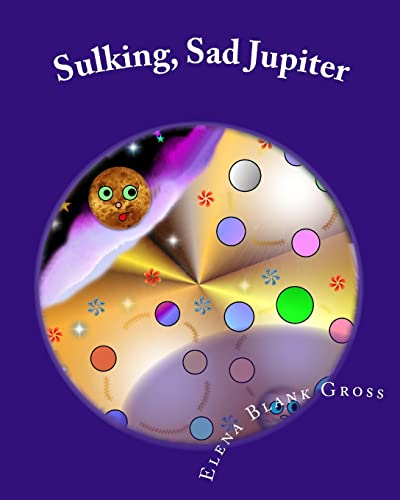 Imagen de archivo de Sulking sad Jupiter a la venta por THE SAINT BOOKSTORE