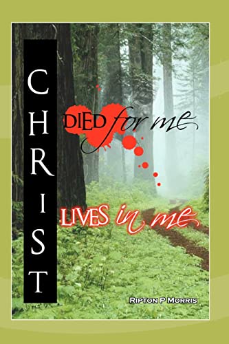 9781451562316: Christ Died For Me, Christ Lives In Me