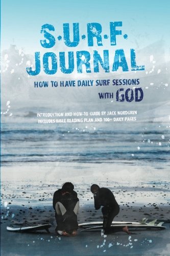 Stock image for S.U.R.F Journal: How to Have Daily Surf Sessions with God for sale by Blue Vase Books