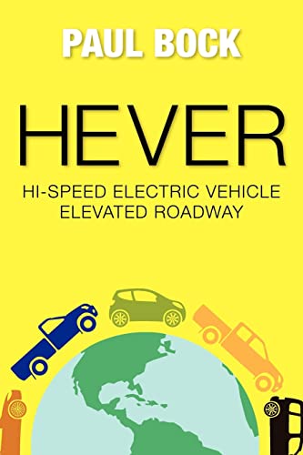 Imagen de archivo de HEVER Hi-speed Electric Vehicle Elevated Roadway a la venta por HPB-Emerald