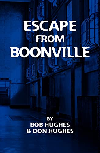Escape from Boonville: The Real Prison Break (9781451571844) by Hughes, Bob; Hughes, Don