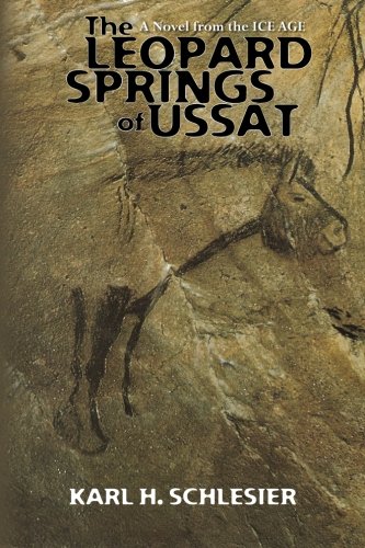 Imagen de archivo de The Leopard Springs of Ussat: A Novel from the Ice Age a la venta por THE SAINT BOOKSTORE