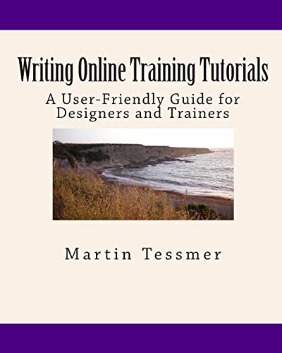 Stock image for Writing Online Training Tutorials: A User-Friendly Guide for Designers and Trainers for sale by THE SAINT BOOKSTORE