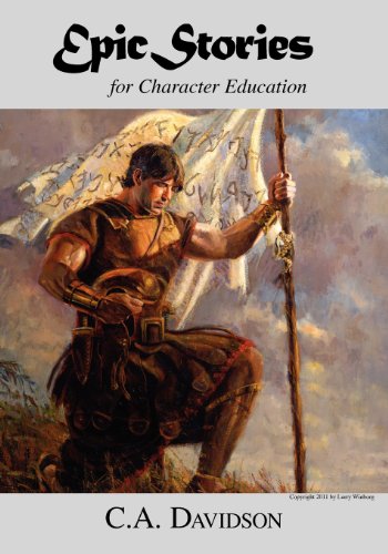 Epic Stories for Character Education - C A Davidson