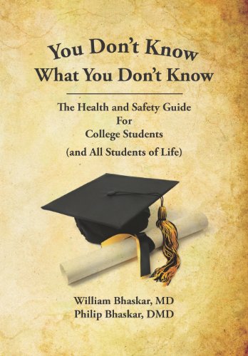 Stock image for You Don't Know What You Don't Know: The Health and Safety Guide For College Students (and All Students of Life) for sale by Gulf Coast Books