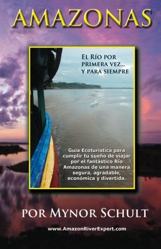 Beispielbild fr Amazonas El Ro por Primera Vez.: y Para Siempre (Spanish Edition) (Volume 3) zum Verkauf von Revaluation Books