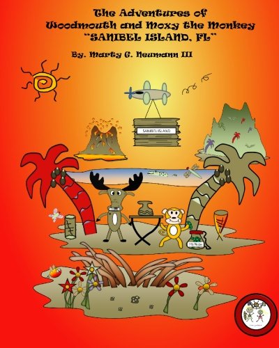 Stock image for The Adventures of Woodmouth and Moxy the Monkey: "Sanibel Island" (Volume 1) for sale by Revaluation Books
