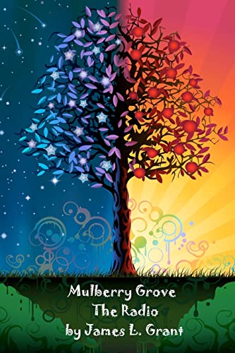 Mulberry Grove: The Radio (9781451589184) by Grant, James L.