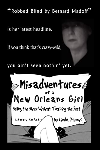 9781451591316: Misadventures of a New Orleans Girl: Selling the Shoes without Touching the Feet
