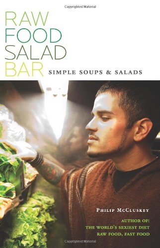 Stock image for Raw Food Salad Bar: Simple Soups and Salads for sale by HPB Inc.