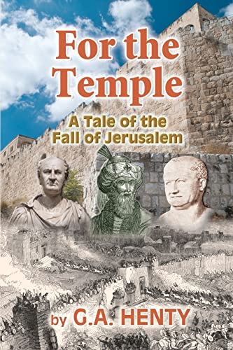 Stock image for For the Temple: A Tale of the Fall of Jerusalem for sale by Half Price Books Inc.