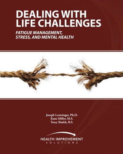 Imagen de archivo de Dealing with Life Challenges: Fatigue Management, Stress, and Mental Health a la venta por Textbooks_Source